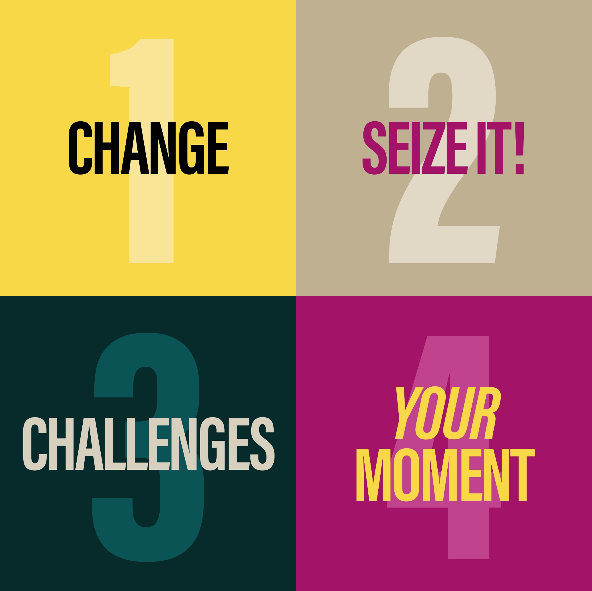 4 steps to seizing your moment to make change